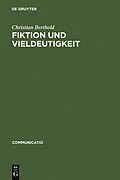 PDF Fiktion und Vieldeutigkeit von Christian Berthold