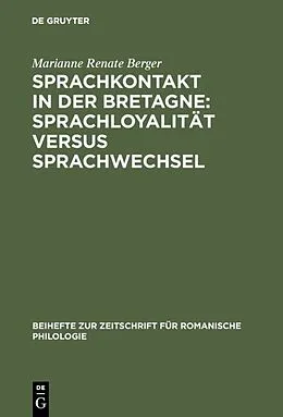 E-Book (pdf) Sprachkontakt in der Bretagne: Sprachloyalität versus Sprachwechsel von Marianne Renate Berger