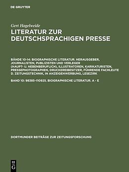 E-Book (pdf) Gert Hagelweide: Literatur zur deutschsprachigen Presse. Biographische... / 98385110925. Biographische Literatur. A - E von Gert Hagelweide