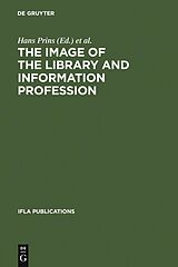 eBook (pdf) The Image of the Library and Information Profession de 