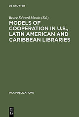 eBook (pdf) Models of Cooperation in U.S., Latin American and Caribbean Libraries de 