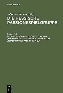 E-Book (pdf) Kommentar zur "Frankfurter Dirigierrolle" und zum "Frankfurter Passionsspiel" von Klaus Wolf