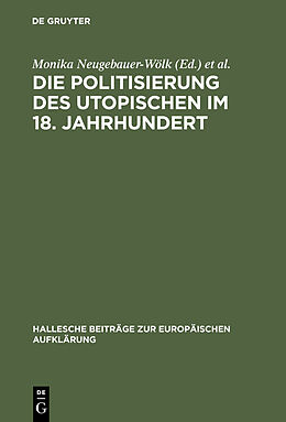 E-Book (pdf) Die Politisierung des Utopischen im 18. Jahrhundert von 