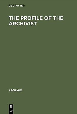 E-Book (pdf) The Profile of the Archivist von 