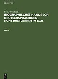 E-Book (pdf) Biographisches Handbuch deutschsprachiger Kunsthistoriker im Exil von Ulrike Wendland