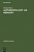 E-Book (pdf) Anthropology as Memory von Michael Mack