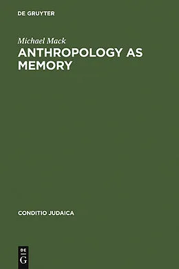 E-Book (pdf) Anthropology as Memory von Michael Mack