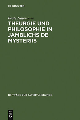 E-Book (pdf) Theurgie und Philosophie in Jamblichs De mysteriis von Beate Nasemann