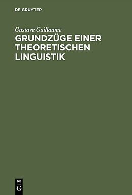 E-Book (pdf) Grundzüge einer theoretischen Linguistik von Gustave Guillaume