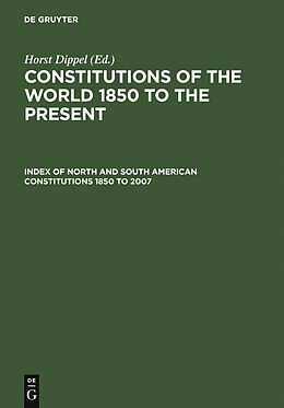 E-Book (pdf) Constitutions of the World 1850 to the Present / Index of North and South American Constitutions 1850 to 2007 von 
