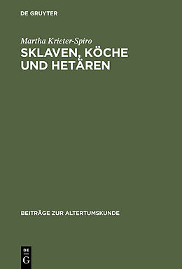 E-Book (pdf) Sklaven, Köche und Hetären von Martha Krieter-Spiro