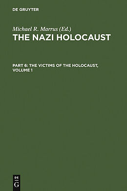 eBook (pdf) The Nazi Holocaust. Part 6: The Victims of the Holocaust. Volume 1 de 