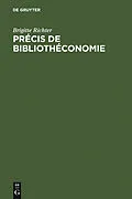PDF Précis de Bibliothéconomie von Brigitte Richter