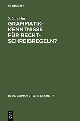 E-Book (pdf) Grammatikkenntnisse für Rechtschreibregeln? von Sabine Mayr