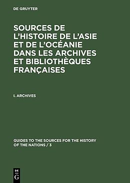 E-Book (pdf) Guides to the Sources for the History of the Nations. 3rd Series.... / Archives von Commission française du Guide des Sources de l&apos;Histoire des