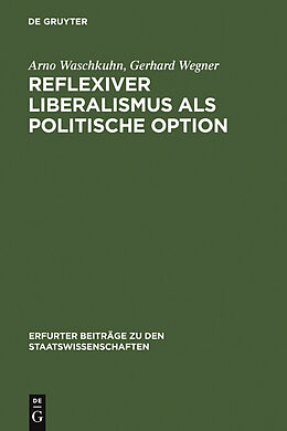 E-Book (pdf) Reflexiver Liberalismus als Politische Option von Arno Waschkuhn, Gerhard Wegner