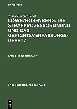 E-Book (pdf) Löwe/Rosenberg. Die Strafprozeßordnung und das Gerichtsverfassungsgesetz / §§ 151-212b von 