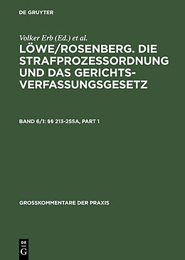E-Book (pdf) Löwe/Rosenberg. Die Strafprozeßordnung und das Gerichtsverfassungsgesetz / §§ 213-255a von 