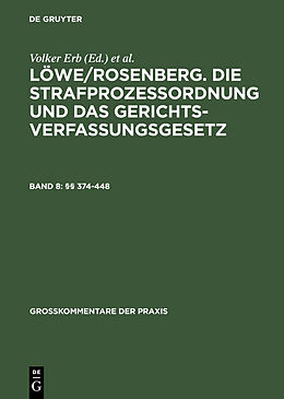 E-Book (pdf) Löwe/Rosenberg. Die Strafprozeßordnung und das Gerichtsverfassungsgesetz / §§ 374-448 von 
