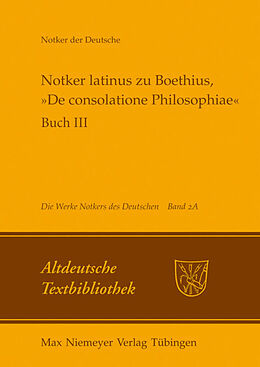 E-Book (pdf) Notker der Deutsche: Die Werke Notkers des Deutschen / Notker latinus zu Boethius, »De consolatione Philosophiae« von 