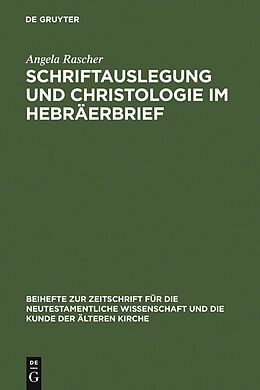 E-Book (pdf) Schriftauslegung und Christologie im Hebräerbrief von Angela Rascher