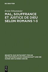 eBook (pdf) Mal, souffrance et justice de Dieu selon Romains 1-3 de Erwin Ochsenmeier