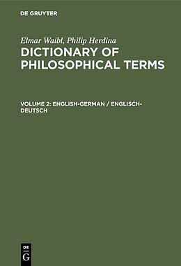 E-Book (pdf) Elmar Waibl; Philip Herdina: Dictionary of Philosophical Terms / English-German / Englisch-Deutsch von Elmar Waibl, Philip Herdina