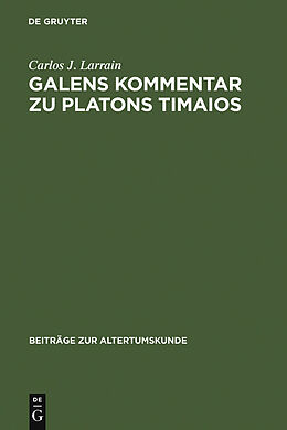 E-Book (pdf) Galens Kommentar zu Platons Timaios von Carlos J. Larrain