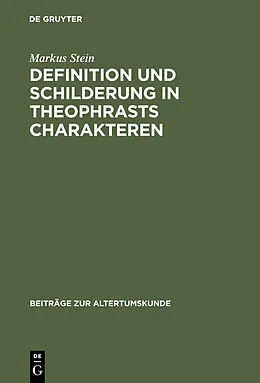 E-Book (pdf) Definition und Schilderung in Theophrasts Charakteren von Markus Stein