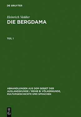 Fester Einband Heinrich Vedder: Die Bergdama / Heinrich Vedder: Die Bergdama. Teil 1 von Heinrich Vedder