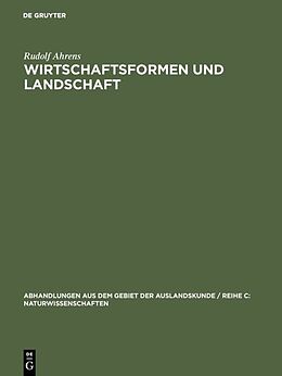 Fester Einband Wirtschaftsformen und Landschaft von Rudolf Ahrens