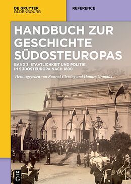 E-Book (epub) Handbuch zur Geschichte Südosteuropas / Staatlichkeit und Politik in Südosteuropa nach 1800 von 