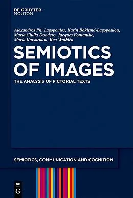 E-Book (epub) Semiotics of Images von Alexandros Ph. Lagopoulos, Karin Boklund-Lagopoulou, Maria Giulia Dondero