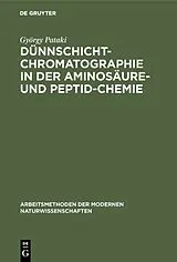 Fester Einband Dünnschichtchromatographie in der Aminosäure- und Peptid-Chemie von György Pataki