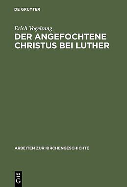 Fester Einband Der angefochtene Christus bei Luther von Erich Vogelsang