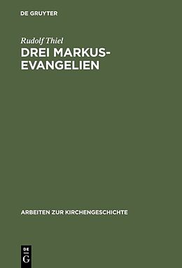 Fester Einband Drei Markus-Evangelien von Rudolf Thiel