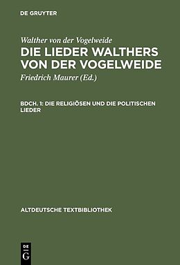Fester Einband Walther von der Vogelweide: Die Lieder Walthers von der Vogelweide / Die religiösen und die politischen Lieder von Walther von der Vogelweide
