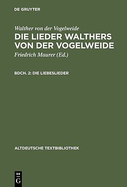 Fester Einband Walther von der Vogelweide: Die Lieder Walthers von der Vogelweide / Die Liebeslieder von Walther von der Vogelweide