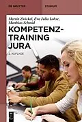E-Book (epub) Kompetenztraining Jura von Martin Zwickel, Eva Julia Lohse, Matthias Schmid