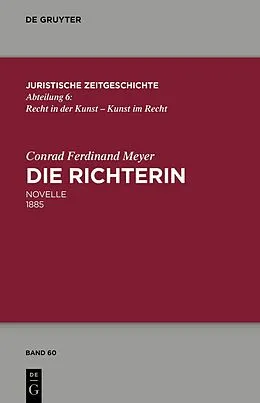 E-Book (epub) Die Richterin von Conrad Ferdinand Meyer, Thomas Sprecher, Walter Zimorski