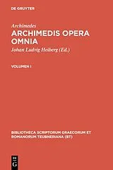 Fester Einband Archimedis opera omnia.Vol.1 von Archimedes