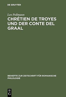 Fester Einband Chrétien de Troyes und der Conte del Graal von Leo Pollmann