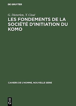 Livre Relié Les fondements de la société d initiation du Komo de Y. Cissé, G. Dieterlen