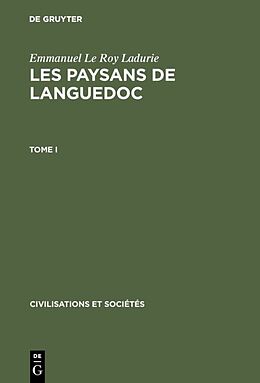 Livre Relié Emmanuel Le Roy Ladurie: Les paysans de Languedoc. Tome I de Emmanuel Le Roy Ladurie