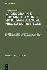 Fester Einband Géographie et géographie humaine dans la litterature arabe des origenes à 1050 von André Miquel