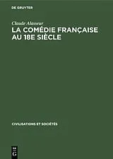 Fester Einband La Comédie Française au 18e siècle von Claude Alasseur