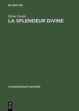 Livre Relié La Splendeur divine de Elena Cassin