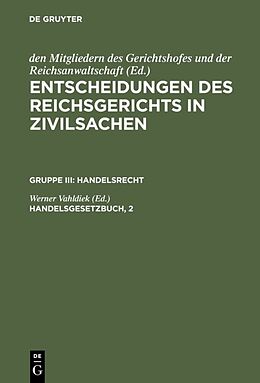 Fester Einband Entscheidungen des Reichsgerichts in Zivilsachen. Handelsrecht / Handelsgesetzbuch, 2 von 