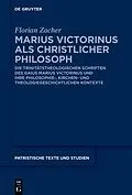 E-Book (epub) Marius Victorinus als christlicher Philosoph von Florian Zacher