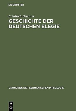Fester Einband Geschichte der deutschen Elegie von Friedrich Beissner